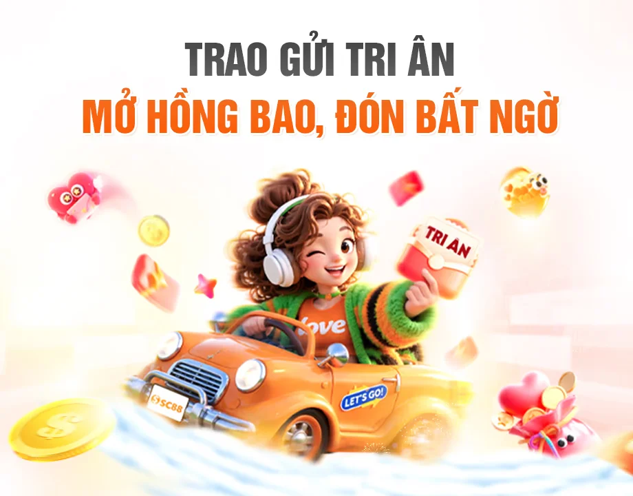 Trao gửi tri ân: Hội viên mở hồng bao sẽ nhận được phần thưởng bất ngờ đến từ SC88